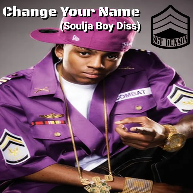 Change Your Name (Soulja Boy Diss)