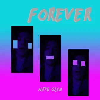 Forever by Nate Glyn