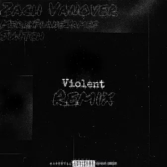 Violent Remix by Zach Vanover