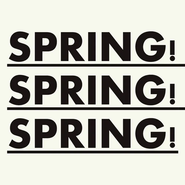 Spring! Spring! Spring!