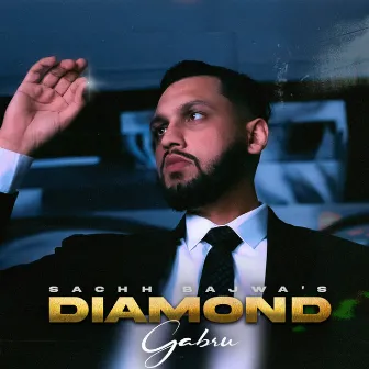 Diamond Gabru by sachh bajwa