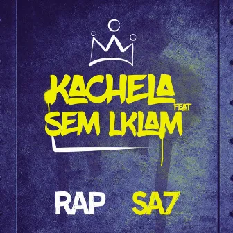 Rap Sa7 by Kachela