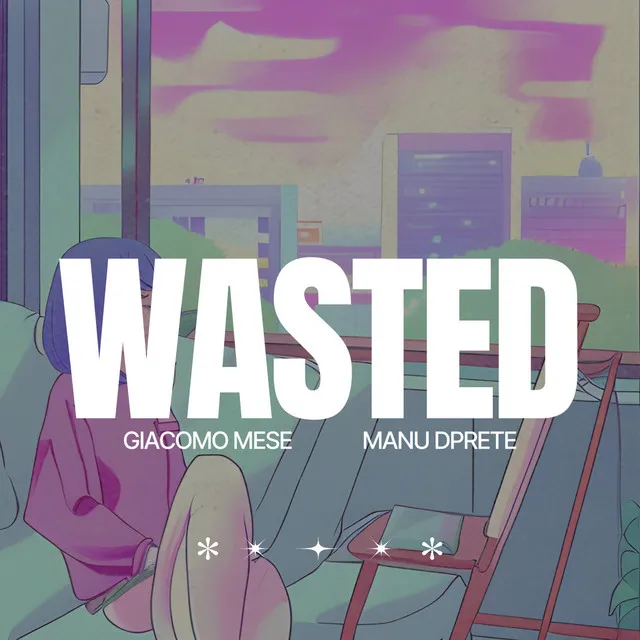 Wasted