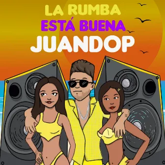 La Rumba Está Buena by Juandop