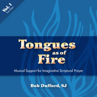 Tongues as of Fire - Vol 1 (Instrumental) by Bob Dufford