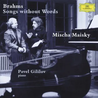 Brahms: Songs without Words by Pavel Gililov