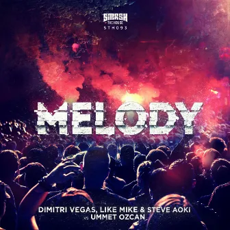 Melody by Dimitri Vegas & Like Mike