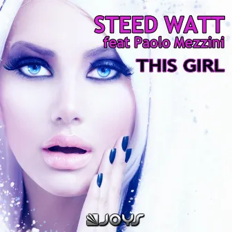 This Girl (feat. Paolo Mezzini) by Steed Watt