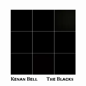 The Blacks by Kenan Bell