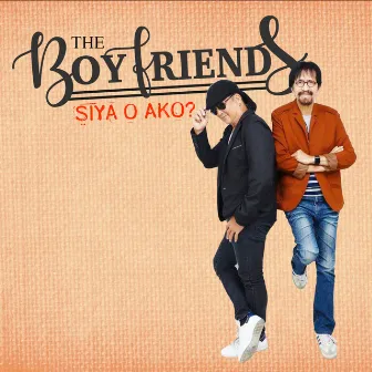 Siya O Ako? by The Boyfriends