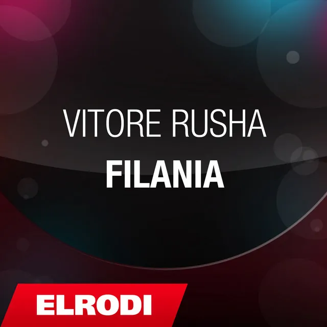 Vitore Rusha - Filania