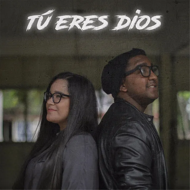 Tú Eres Dios