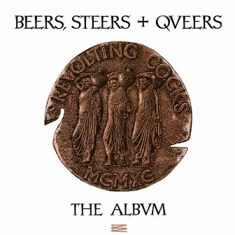 Beers, Steers + Queers by Revolting Cocks