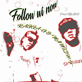 Follow Wi Now by KillA808