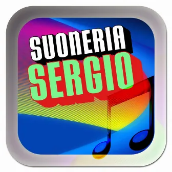 Suoneria sergio (Le suonerie con il mio nome per cellulari) by Sergio