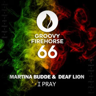 I Pray by Deaf Lion