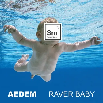 Raver Baby EP by Aedem