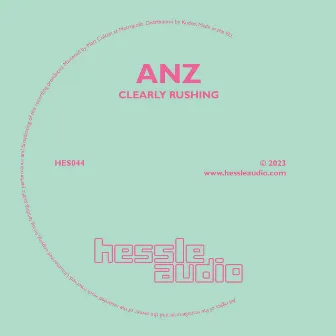 Clearly Rushing by Anz