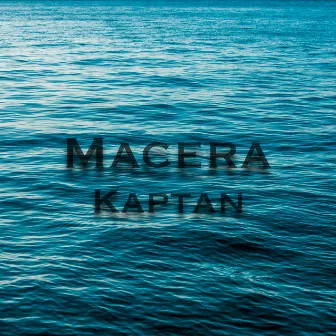 Macera by Kaptan