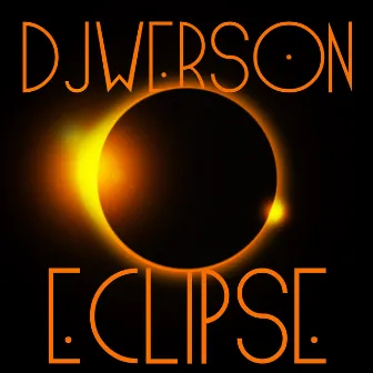 Eclipse by DJ Werson