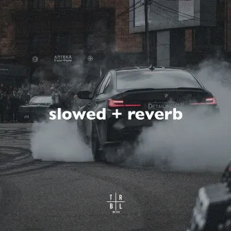 Slowed + Reverb by slowed down music