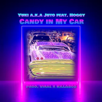 Candy in My car (feat. Hoggy) by KillA808