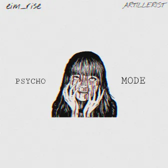 Psycho Mode by eim_rise