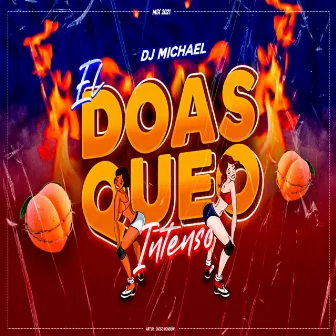 El Doasqueo Intenso (Remix) by Dj Michael Campos