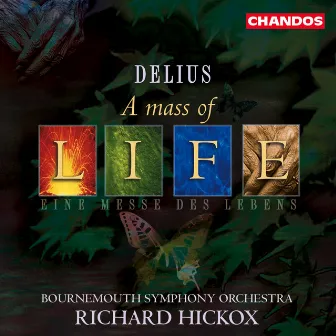 Delius: A Mass Of Life & Requiem by Peter Coleman-Wright