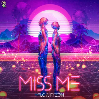 Miss Me by Flow Ryzon