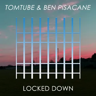 Locked Down by TomTube