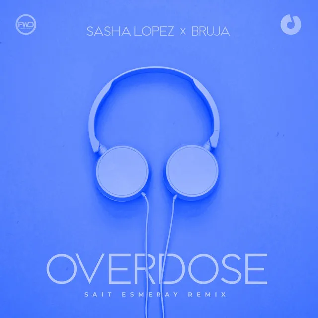 Overdose (Sait Esmeray Remix)