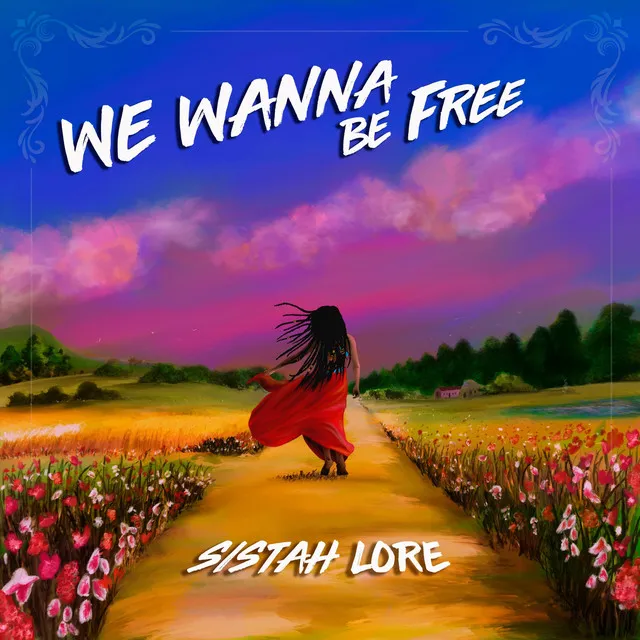 We Wanna Be Free