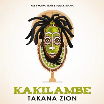 Kakilambe by Takana Zion