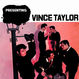 Presenting Vince Taylor by Vince Taylor