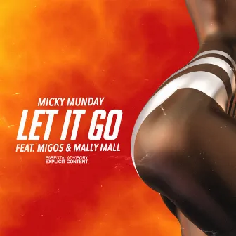 Let It Go by Micky Munday