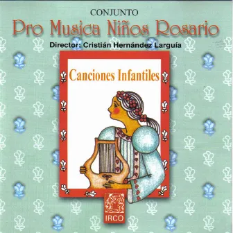 Canciones Infantiles by Pro Musica Niños Rosario