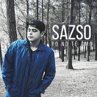 Yo No Te Amo by Sazso