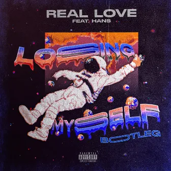 Real Love (Losing Myself Bootleg) by FCKSHT