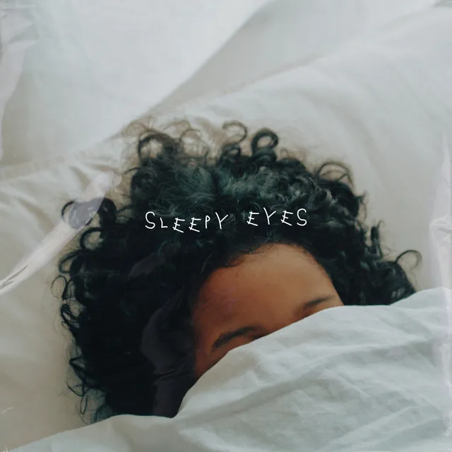 Sleepy Eyes