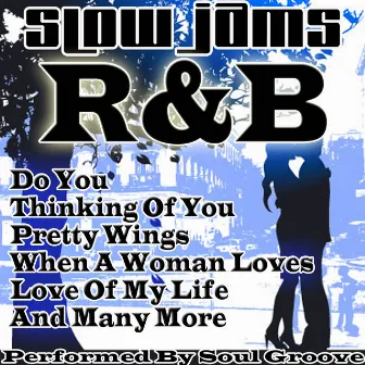 Slow Jams: R&B by Soul Groove