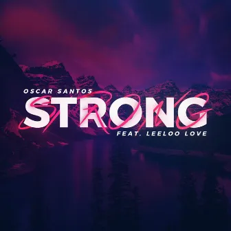 Strong by Oscar Santos