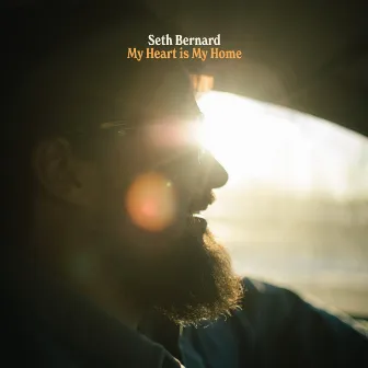 My Heart is My Home by Seth Bernard