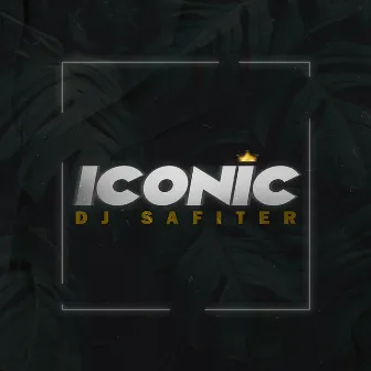 Iconic by DJ Safiter