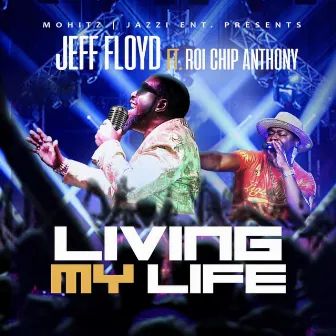 Living My Life by Jeff Floyd