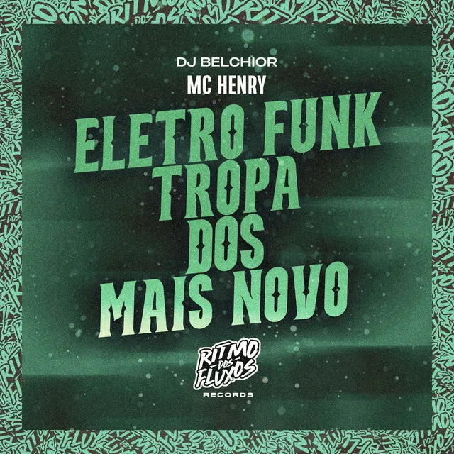 Eletro Funk Tropa dos Mais Novo