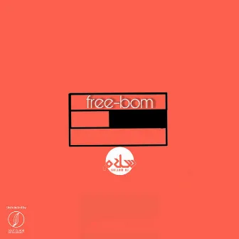 Free-Bom by SALLAM KJ