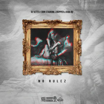 No Rulez by DJ Vetti