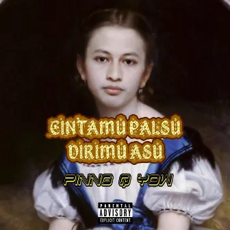 CINTAMU PALSU DIRIMU ASU by Pinno Q Yow