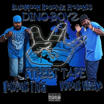 Dino Boyz (Street Tape) by Westcoast Truth